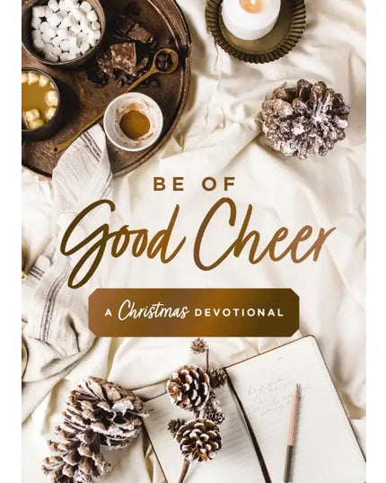 Be of Good Cheer