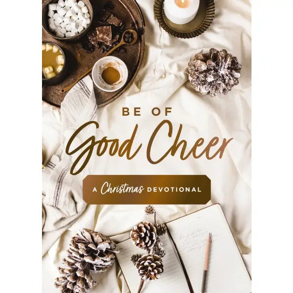 Be of Good Cheer
