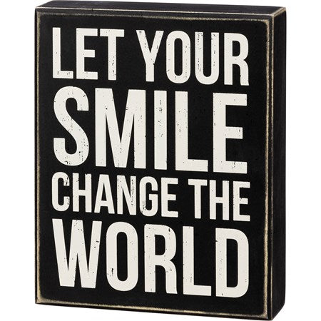 Let Your Smile Change The World Box Sign image 0