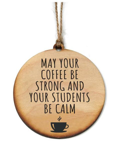May Your Coffee Be Strong Ornament